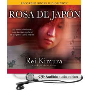  Rosa de Japon (Audible Audio Edition): Rei Kimura, Adriana 