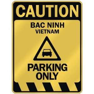   CAUTION BAC NINH PARKING ONLY  PARKING SIGN VIETNAM 
