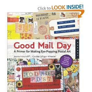  Good Mail Day A Primer for Making Eye Popping Postal Art 
