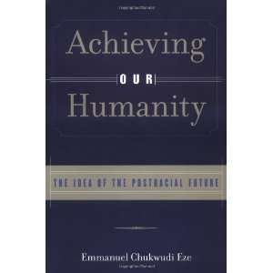  Achieving Our Humanity: The Idea of the Postracial Future 
