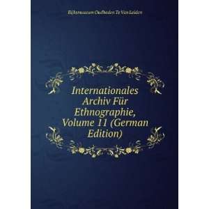 Internationales Archiv FÃ¼r Ethnographie, Volume 11 (German Edition)