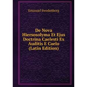   Caelesti Ex Auditis E Caelo (Latin Edition): Emanuel Swedenborg: Books