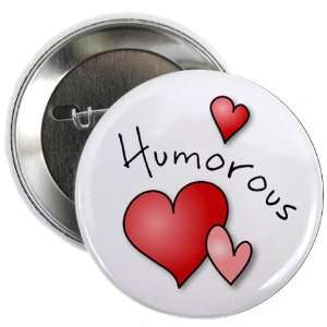  HUMOROUS HEART Mothers Day 2.25 Pinback Button Badge 