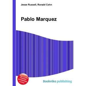 Pablo Marquez: Ronald Cohn Jesse Russell:  Books