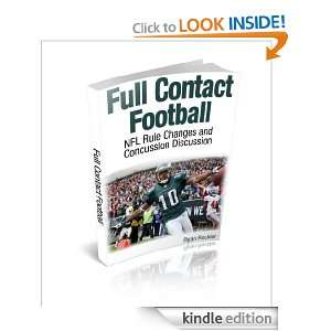 Full Contact Football NFL Rule Changes and Concussion Discussion 