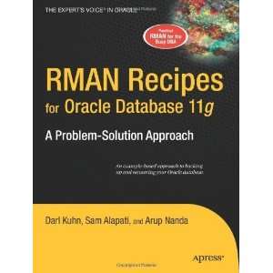  RMAN Recipes for Oracle Database 11g: A Problem Solution 