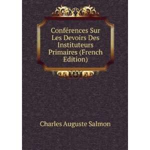   Instituteurs Primaires (French Edition): Charles Auguste Salmon: Books