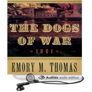  The Dogs of War 1861 (Audible Audio Edition) Emory M 