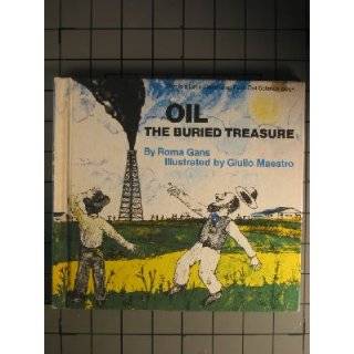Oil, the Buried Treasure by Roma Gans and Giulio Maestro 