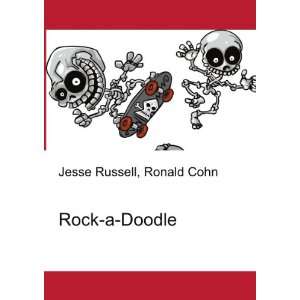  Rock a Doodle Ronald Cohn Jesse Russell Books