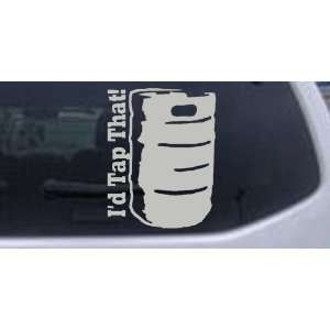 Id Tap That Beer Keg Funny Drinking   Party Car Window Wall Laptop 