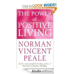 The Power Of Positive Living (Personal development): Norman Vincent 