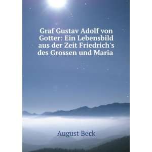  Graf Gustav Adolf von Gotter: Ein Lebensbild aus der Zeit 