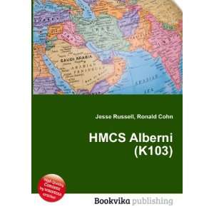 HMCS Alberni (K103) Ronald Cohn Jesse Russell Books