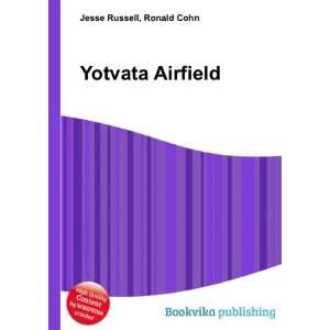  Yotvata Airfield: Ronald Cohn Jesse Russell: Books