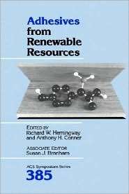 Adhesives from Renewable Resources, (0841215626), Richard W. Hemingway 