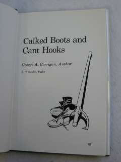 AuGeorge A. Corrigan CALKED BOOTS AND CANT HOOKS signed & ill 
