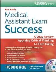 Medical Assistant Exam Success A Q&A Review Applying Critical 
