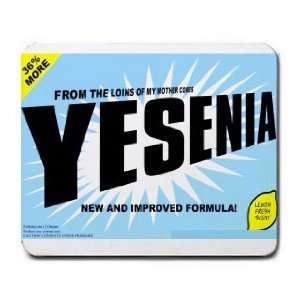    FROM THE LOINS OF MY MOTHER COMES YESENIA Mousepad