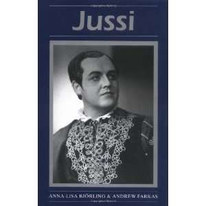   Jussi (Opera Biographies (Amadeus)) [Hardcover] Andrew Farkas Books