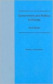 Government and Politics in Florida, (0813031699), J. Edwin Benton 