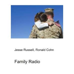  Family Radio: Ronald Cohn Jesse Russell: Books