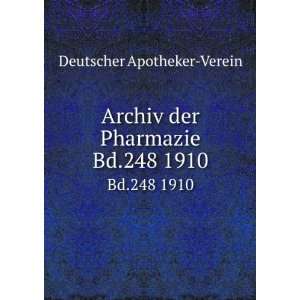   Archiv der Pharmazie. Bd.248 1910 Deutscher Apotheker Verein Books