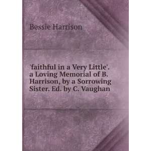   , by a Sorrowing Sister. Ed. by C. Vaughan Bessie Harrison Books