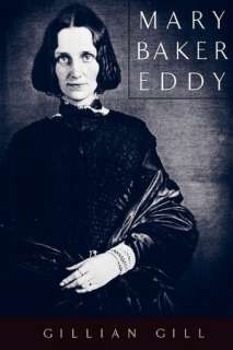   Mary Baker Eddy by Gill Gillian, Da Capo Press 