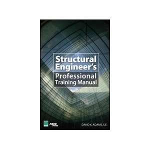  The Structural Engineers Professional Training Manual 
