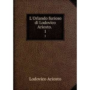   Orlando furioso di Lodovico Ariosto. . 1 Lodovico Ariosto Books