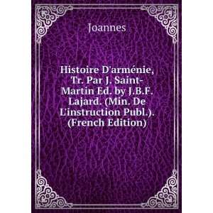  Histoire DarmÃ©nie, Tr. Par J. Saint Martin Ed. by J.B 