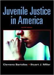 Juvenile Justice in America, (0131123262), Clemens Bartollas 