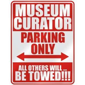   MUSEUM CURATOR PARKING ONLY  PARKING SIGN OCCUPATIONS 