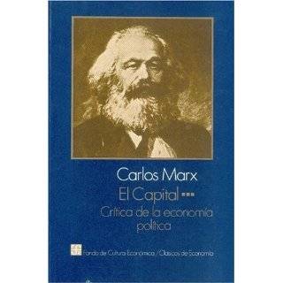 El capital/ The Capital Critica De La Economia Politica (Seccion De 