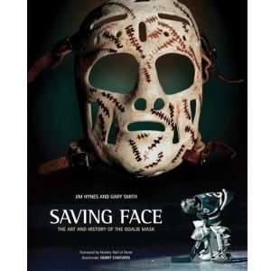  Saving Face The Art and History of the Goalie Mask 