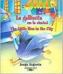La gallinita en la ciudad Jorge Argueta