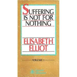  Elisabeth Elliot, Suffering is Not for Nothing (VHS 