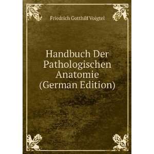   Anatomie (German Edition) Friedrich Gotthilf Voigtel Books