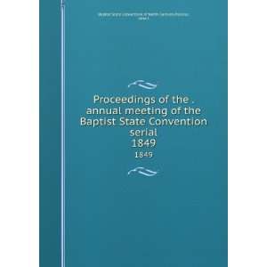   Baptist State Convention serial. 1849: Pasteur, John I Baptist State