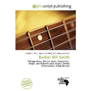  Barkin Bill Smith (9786136583952) Frederic P. Miller 