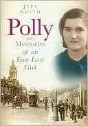 Polly Memories of an East End Jeff Smith