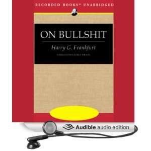  On Bullshit (Audible Audio Edition) Harry G. Frankfurt 