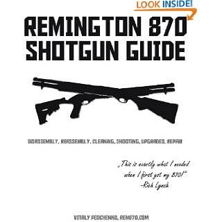 Remington 870 Shotgun Guide by Vitaly Pedchenko ( Kindle Edition 