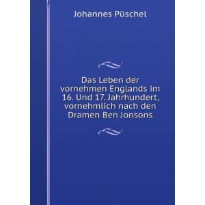   , vornehmlich nach den Dramen Ben Jonsons Johannes PÃ¼schel Books