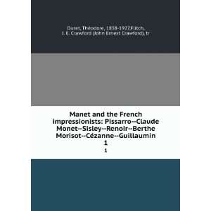French impressionists Pissarro  Claude Monet  Sisley  Renoir  Berthe 