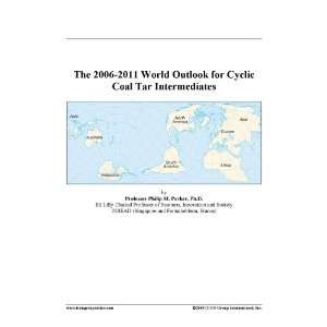   The 2006 2011 World Outlook for Cyclic Coal Tar Intermediates: Books