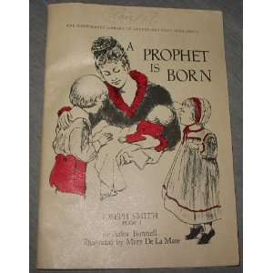 Prophet is Born   Joseph Smith Arloa Bunnell  Books
