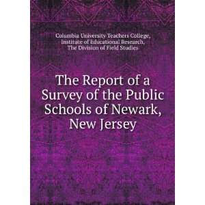 The Report of a Survey of the Public Schools of Newark, New Jersey 