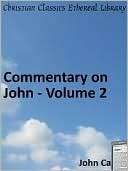 Commentary on John   Volume 2 John Calvin